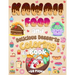 Kawaii Food And Delicious Desserts Coloring Book: 60 Adorable & Relaxing Easy Kawaii Food And Delicious Desserts Coloring Pages - Super Cute Food Colo