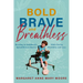Bold, Brave, and Breathless: Reveling in Childhood's Splendiferous Glories While Facing Disability and Loss