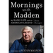 Mornings with Madden