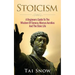 Stoicism: A Beginners Guide To The Wisdom Of Seneca, Marcus Aurelius And The Stoic Life