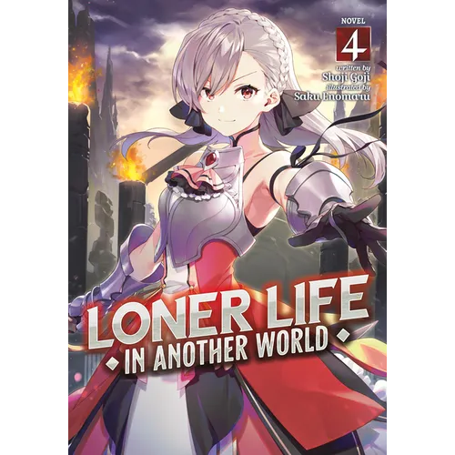 Loner Life in Another World (Light Novel) Vol. 4