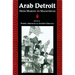 Arab Detroit: From Margin to Mainstream
