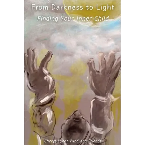 From Darkness to Light: Finding Your Inner Child