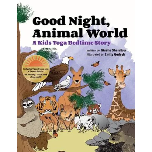 Good Night, Animal World: A Kids Yoga Bedtime Story