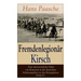 Fremdenlegionär Kirsch - Eine abenteuerliche Fahrt von Kamerun in die deutschen Schützengräben in den Kriegsjahren 1914/15: Mit Abbildungen - Kriegser