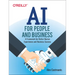 AI for People and Business: A Framework for Better Human Experiences and Business Success