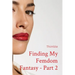 Finding My Femdom Fantasy - Part 2