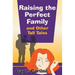 Raising the Perfect Family and Other Tall Tales