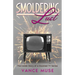 Smoldering Lust: The Inside Story of a Doomed TV Series