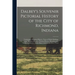 Dalbey's Souvenir Pictorial History of the City of Richmond, Indiana: Containing a Historical Sketch; Views of Public Buildings, School Houses, Church