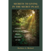 Secrets to Living in the Secret Place: Learning to Walk in the Abiding Presence of God