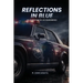 Reflections in Blue: An Adventurous Life Remembered