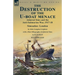 The Destruction of the U-Boat Menace: Admiral Sims and the Anti-Submarine War, 1917-18-Simsadus: London by John Langdon Leighton with a Short Biograph