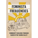 Feminista Frequencies: Community Building Through Radio in the Yakima Valley