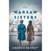 The Warsaw Sisters: A Novel of WWII Poland