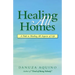 Healing All Homes: A Path to Healing All Aspects of Life