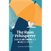 The Rain Whisperer Essays on Finding Joy in Every Storm