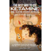 The Best Way to Use Ketamine, MDMA, Psilocybin Ayahuasca and Ibogaine: With a Caring, Compassionately Curious Psychotherapist
