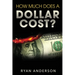 How Much Does A Dollar Cost?