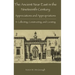 The Ancient Near East in the Nineteenth Century: Appreciations and Appropriations. II. Collecting, Constructing, and Curating