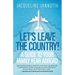 Let's Leave the Country!: A Guide to Your Family Year Abroad