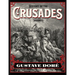 History of the Crusades Volume 1: Gustave Doré Restored Special Edition