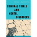 Criminal Trials and Mental Disorders