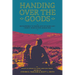 Handing Over the Goods: Determined to Proclaim Nothing But Christ Jesus and Him Crucified, a Festschrift in Honor of Dr. James A. Nestingen