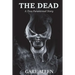The Dead: A True Paranormal Story