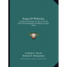 Songs Of Wellesley: A Collection Of Songs For The Use Of The Glee Club And Students Of Wellesley College (1897)