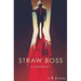 Straw Boss: A Novella