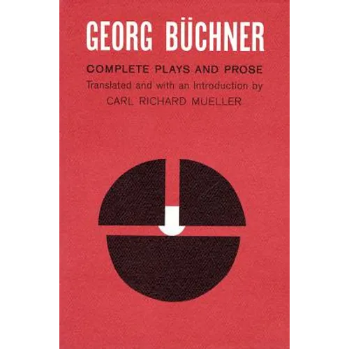 Georg Buchner: Complete Plays and Prose