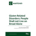 Gluten Related Disorders: People Shall not Live on Bread Alone