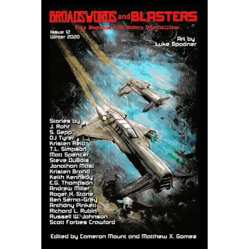 Broadswords and Blasters Issue 12: Pulp Magazine with Modern Sensibilities