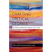 Crafting Critical Stories: Toward Pedagogies and Methodologies of Collaboration, Inclusion, and Voice