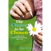 The Choice to Be Chosen: A Guide to an Ongoing Relationship with God