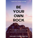Be Your Own Rock