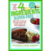 4 Ingredients Gluten-Free: More Than 400 New and Exciting Recipes All Made with 4 or Fewer Ingredients and All Gluten-Free!