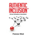Authentic Inclusion(TM): Drives Disruptive Innovation