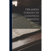 Orlando Furioso Di Ludovico Ariosto: Tomo Primo...