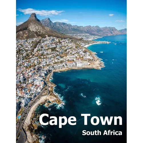 Cape Town South Africa: Coffee Table Photography Travel Picture Book Album Of An African Country And Port Coast City Large Size Photos Cover