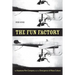 The Fun Factory: The Keystone Film Company and the Emergence of Mass Culture