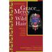 Grace and Mercy in Her Wild Hair: Selected Poems to the Mother Goddess