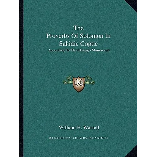 The Proverbs Of Solomon In Sahidic Coptic: According To The Chicago Manuscript