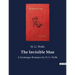 The Invisible Man: A Grotesque Romance by H. G. Wells