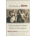 The Wonder of Girls: Understanding the Hidden Nature of Our Daughters
