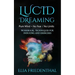 Lucid Dreaming: Pure Mind = No Fear / No Limits: WORKBOOK, TECHNIQUES FOR INDUCING AND EXERCISES