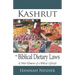 Kashrut The Biblical Dietary Laws: & Other Elements of a Biblical Lifestyle