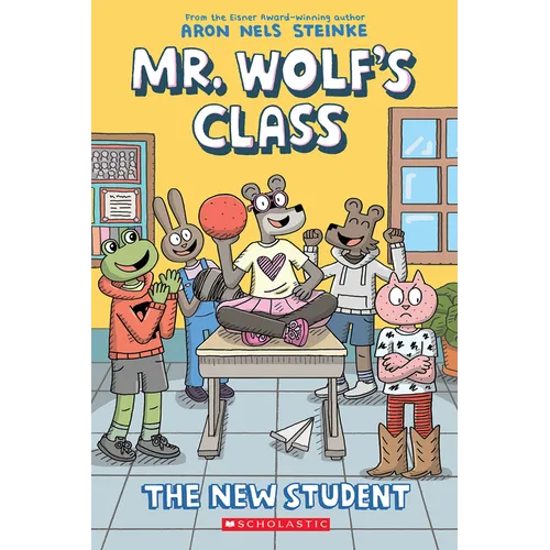 The New Student: A Graphic Novel (Mr. Wolf's Class #6)