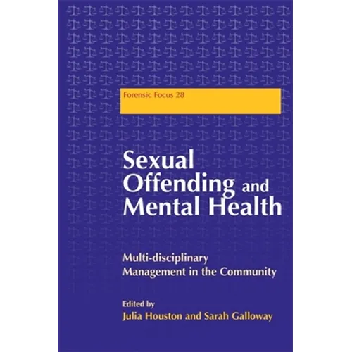 Sexual Offending and Mental Health: Multidisciplinary Management in the Community